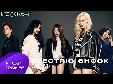 [TBSR2] ELECTRIC SHOCK  '전기 충격' - NOISEU (FX Cover) K-EXP 4th-G Trainee