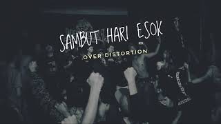 Download lagu Over Distortion - Sambut Hari Esok ( Audio Lyric) mp3