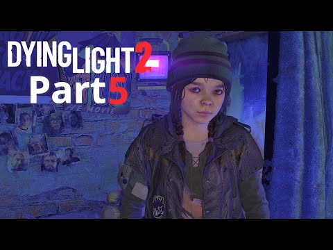 DYING LIGHT 2 STAY HUMAN Gameplay Walkthrough PART 5 [1440p 60FPS]