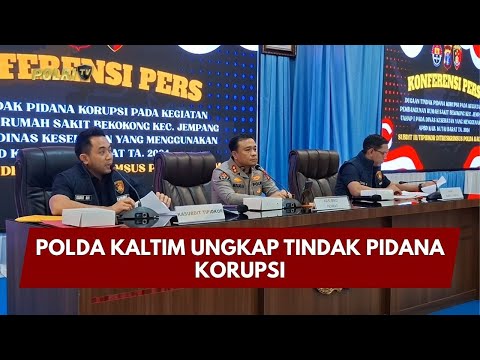 PRESISI UPDATE: POLDA KALTIM UNGKAP TINDAK PIDANA KORUPSI 23/01/26 (16.30)