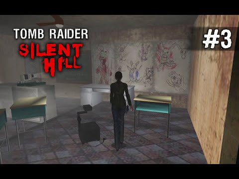 Tomb Raider: Silent Hill [TRLE] | Part 3 - The School