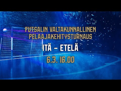 Futsalin Valtakunnallinen Pelaajakehitysturnaus | Itä – Etelä | 6.3. 16.00