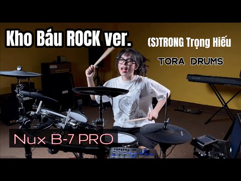 Kho Báu ROCK ver. DRUM by Tora Drums | NUX B-7 PRO 