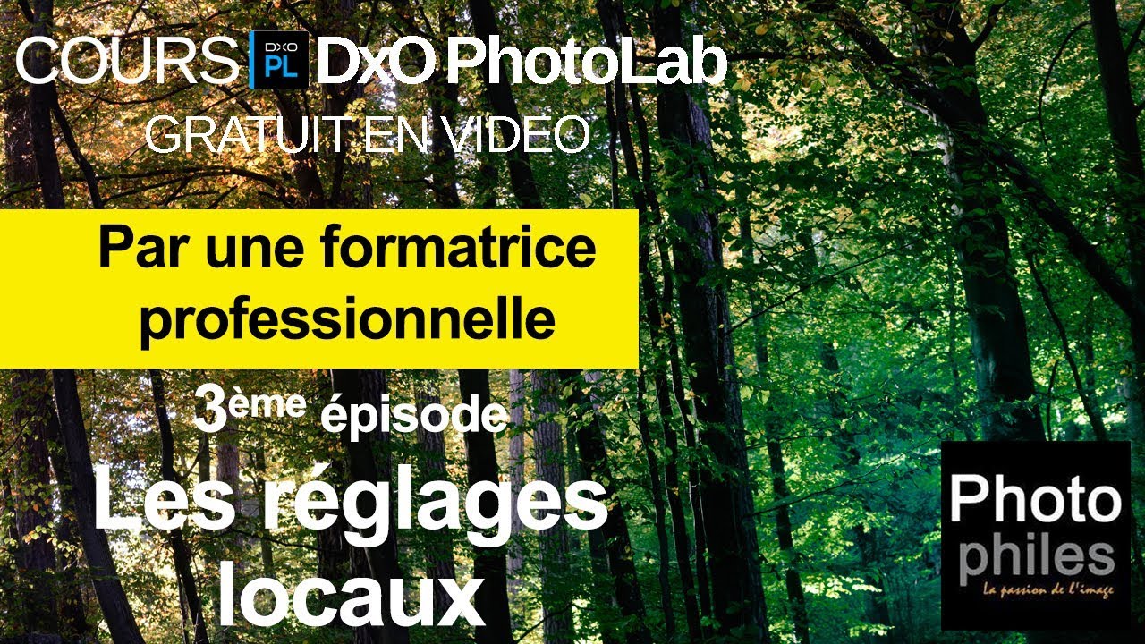 N°3 Cours DxO PhotoLab. Effectuer des réglages locaux