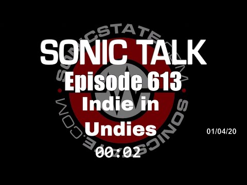Sonic TALK 613 - Indie in Undies