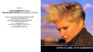 ANNE CLARK 🎵 Our Darkness 🎵 The Sitting Room ♬ 1984 FULL SINGLE ♬ HQ AUDIO