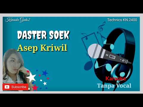 DASTER SOEEK KARAOKE (Asep Kriwil)