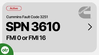 Cummins Fault Code 3251 SPN 3610 FMI 0 SPN 3610 FMI 16 | Explained