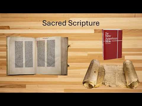 Session 4 - Part 2 - Sacred Scripture and Sacred Tradition