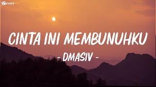 Download lagu Dmasiv - Cinta Ini Membunuhku || LIRIK mp3