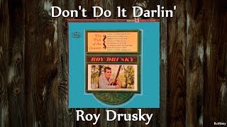 Roy Drusky - Don&#39;t Do It Darlin&#39;