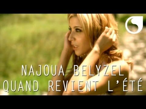 Najoua Belyzel - Quand revient l'été CLIP OFFICIEL