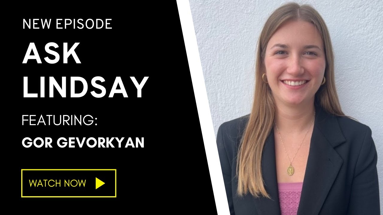 Ask Lindsay — Gor Gevorkyan on Legacy, Leadership & Global Reform