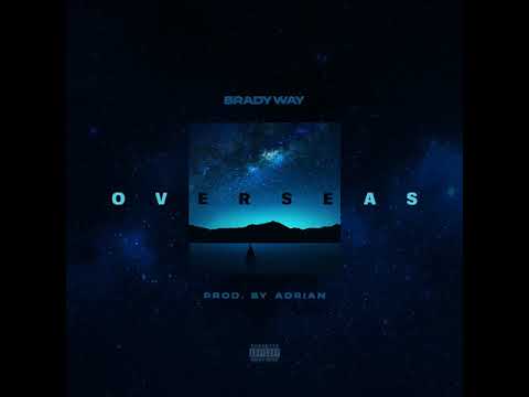 BradyWay X OverSeas (Prod. by Adrian)