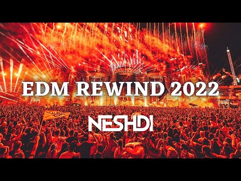 BEST OF EDM 2022 | EDM REWIND 2022 | 55 TRACKS IN 46 MINUTES | MIXED BY NESHDI