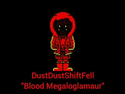 DustDustShiftFell - "Blood Megaloglamour" | Gold Megaloglamour/Red Megalostrikes (My Take)