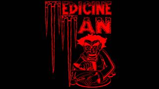 Medicine Man - Who Put This Together