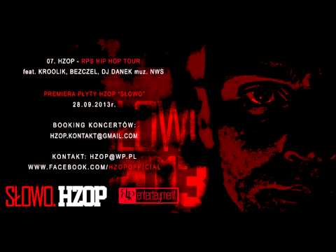 07. HZOP - RPS HIP HOP TOUR feat. KROOLIK, BEZCZEL, DJ DANEK muz. NWS