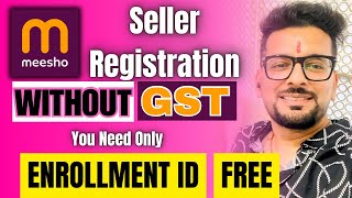😱Meesho Supplier Registration Without Gst😱, Enrolment Id For Meesho Registration, Nitin Selfmade