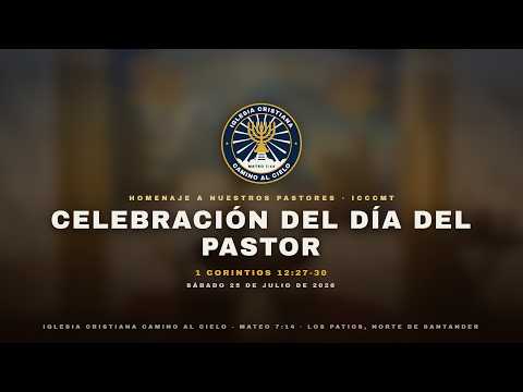 Celebración del Día del Pastor | ICCCMT | 25 de julio de 2026