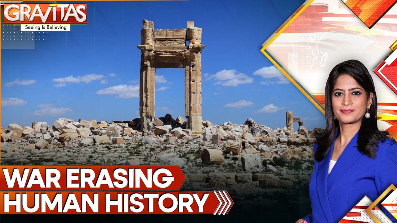 How Modern War Is Systematically Erasing Human History | GRAVITAS