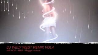 DJ WELY WEST - REMIX VOL4.m4v