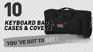 Video thumbnail for Keyboard Bags, Cases & Covers, Top 10 Collection // New & Popular 2017 by Musical Instruments