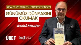 Günümüz Dünyasını Nasıl Okumalıyız? | Wadah Khanfar ile Risalet ve Strateji Pers