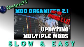 Mod Organizer 2 Updating Mods explained on 11 examples Slow n Easy series