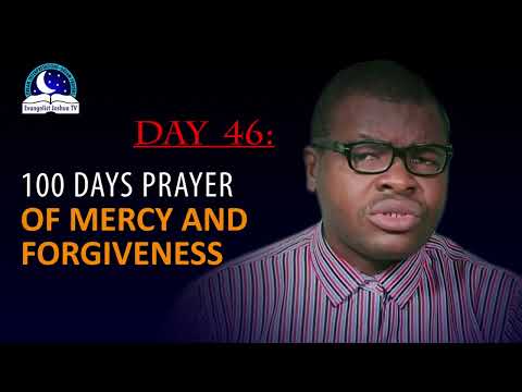 Day 46: 100 Days Prayer of Mercy and Forgiveness - March 18th 2022