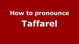How to pronounce Taffarel