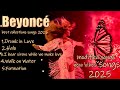 Latest Beyoncé Modified New Vibes Best Collections Songs 2025