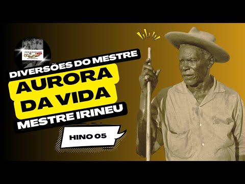 AURORA DA VIDA🌟DIVERSÕES DO MESTRE 05 _ Santo Daime