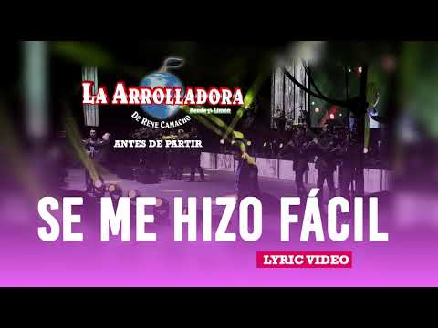 La Arrolladora Banda El Limón De René Camacho - Se Me Hizo Fácil (Lyric Video)