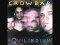 Crowbar - Command of Myself 