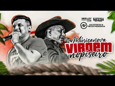 Anderson Eo Véi Dá Pisadinha - Virgem No Piseiro [Música Nova] #LuccasDaMídia