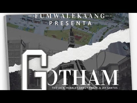 GOTHAM - Teo Jack, Mebaley, Dandy Parzy & Jay Santos 2026