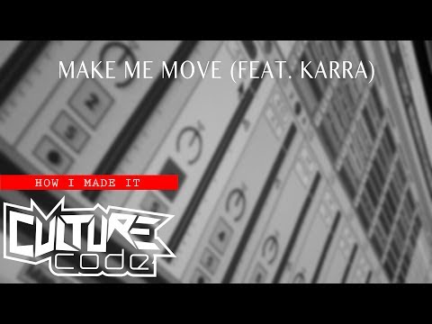 How I Made It: Make Me Move (feat. KARRA)