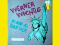 Pump ab das Bier - Werner Wichtig 
