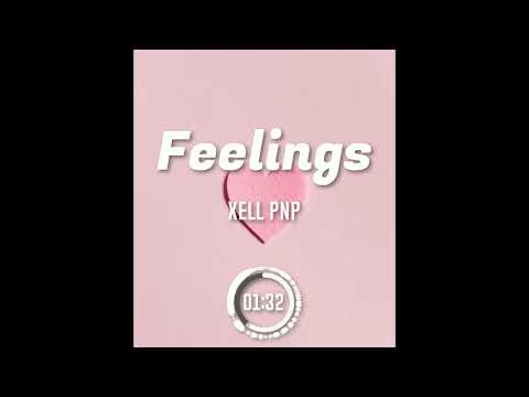 Feelings - Xell PNP | Prod.DatBoySaatchi