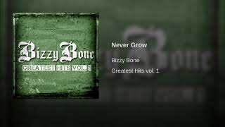 Bizzy Bone-Never Grow
