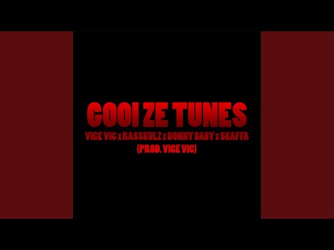 Gooi Ze Tunes (feat. Rasskulz, Donny Baby & Skaffa)