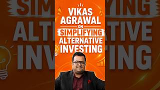 Vikas Agrawal On Simplifying alternative investing.