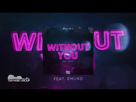 Plivi & Emund - Without You [Official Audio]