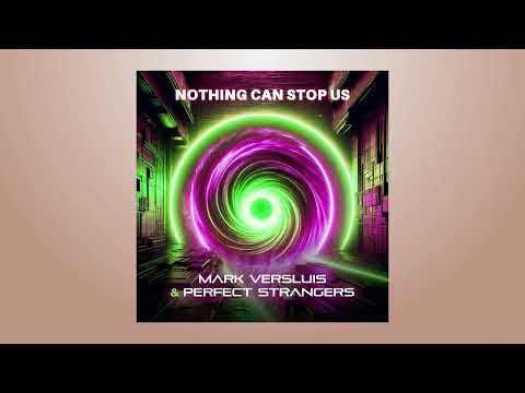 Mark Versluis & Perfect Strangers - Nothing Can Stop Up