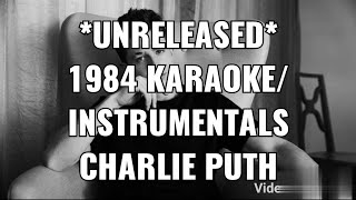 *UNRELEASED* 1984 KARAOKE/INSTRUMENTALS CHARLIE PUTH