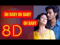 Oh Baby Oh Baby | Yaaradi Nee Mohini | 8D Audio