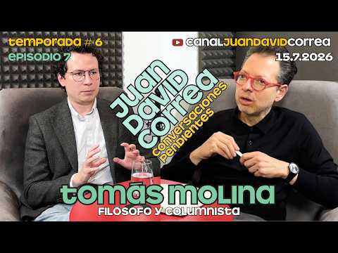 Conversaciones Pendientes - Juan David Correa. Con Tomás Molina.