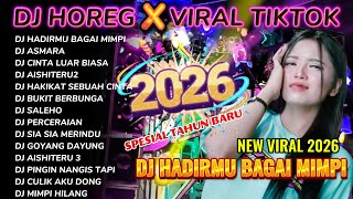 Download lagu DJ HADIRMU BAGAI MIMPI_DJ HOREG FULL ALBUM TERBARU 2026_ALVARENDRA DJ mp3