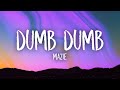mazie - dumb dumb (sped up) lyrics | everyone is dumb